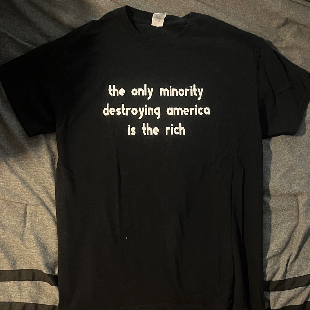 “the only minority destroying america is the rich” graphic t
